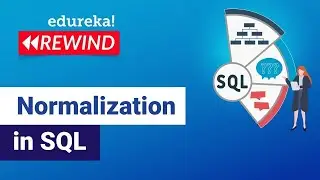 Normalization in SQL | Database Normalization Forms - 1NF, 2NF, 3NF, BCNF | Edureka Rewind - 6