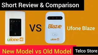 ufone 4G Blaze New Model vs Old Model Short Review