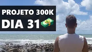 PROJETO 300K, DIA 31  - Resumo do primeiro mês