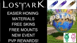 Lost Ark ^^BIG Changes!^^ Easier Honing Materials! Free Gifts, New Events, PVP Rewards! More!