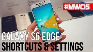 Samsung Galaxy S6 Edge shortcuts and settings