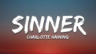 Charlotte Haining - Sinner (Lyrics)