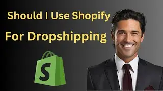 Should I Use Shopify For Dropshipping