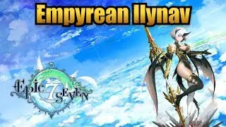 Empyrean Ilynav (Skills & Voice Lines) - Epic Seven