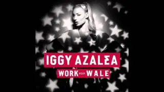 Iggy Azalea - Work ft Wale (No money, No family) ✿❤