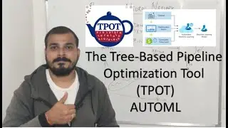 The Tree-Based Pipeline Optimization Tool (TPOT) AutoML- Genetic Programming