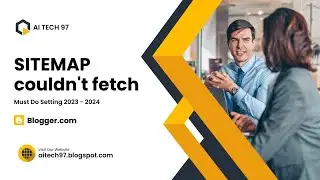 Right Way to Solve Blogger Sitemap Couldn't Fetch Issue? Google Search Console couldn't fetch error
