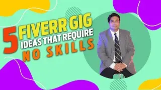 5 Fiverr Gig Ideas That Require No Skills | Make Money From Fiverr Gigs without skill