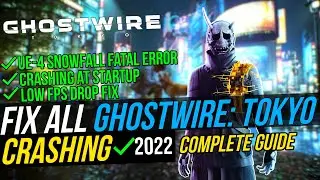 Ghostwire: Tokyo ➢ FIX Ghostwire From Crashing | UE4 Crash Fix | Crash At Launch | LOW FPS FIX✔️2022