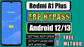 Redmi A1 Plus FRP Bypass Android 12 Update | A1+ Google Account Unlock |Apps Disable Not Working