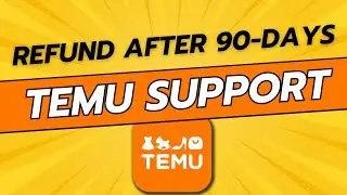 How To Refund Order After 90 Days on TEMU - The Return Window Has Closed