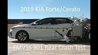 2019-2021 KIA Forte/Cerato/K3 FMVSS 301 Rear Crash Test (50 Mph)