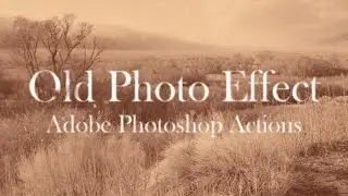 Old Photo Effect Photoshop Actions