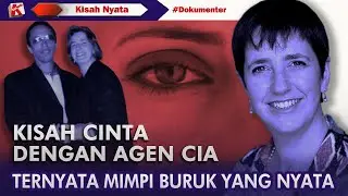 KISAH CINTA DENGAN AGEN CIA TERNYATA MIMPI BURUK YANG NYATA
