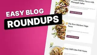 Get More from Your Posts - Tasty Roundups
