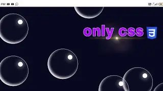 Make animated moving bubbles using html, css only(code in description)