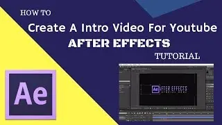 How to Make a Youtube intro Video with After Effects - Beginners Tutorial