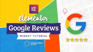 Elementor Google Reviews Widget Tutorial for Elementor Page Builder