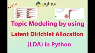 17 - Python | Topic Modeling on Textual Data by Using Latent Dirichlet Allocation (LDA) | LDA