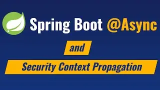 Java Spring Boot - @Async and Security Context Propagation