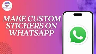 How to Make Custom Stickers on WhatsApp