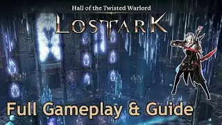 Hall of the Twisted Warlord || Abyssal Dungeon Guide & Gameplay || Lost Ark