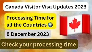 Canada Visitor Visa Updates 2023 || How to check Processing time || Canada Visitor Visa