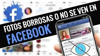 No se Ven las Fotos en Facebook / No cargan las imágenes Facebook