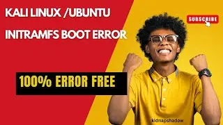 Fix initramfs issue in Ubuntu | Initramfs Error in Kali Linux | 100% Error Solved | Kidnapshadow