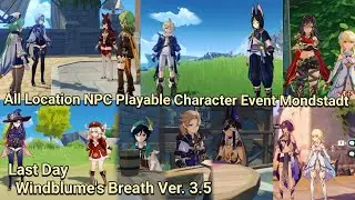 All Location NPC Playable Character Event Windblumes Breath Mondstadt 3.5 Last Day • Genshin Impact