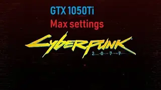 GTX 1050 Ti test - Cyberpunk 2077 (Max settings) - 23-27FPS