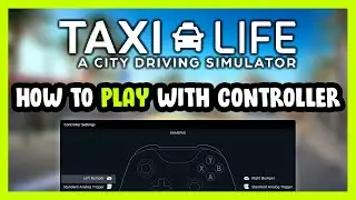 How to Play Taxi Life: A City Driving Simulator With Controller on PC!