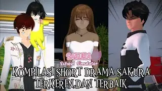 KOMPILASI DRAMA SHORT(SAKURA SCHOOL SIMULATOR)TERKEREN DAN TERBAIK😍😍