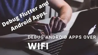 How to Debug Android/ Flutter apps over WIFi | Works without Root