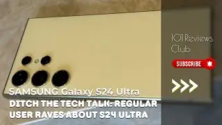 Ditch the Tech Talk: Regular User Raves About SAMSUNG Galaxy S24 Ultra #amazon #review