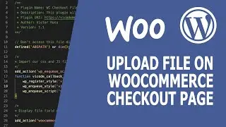 Upload File on WooCommerce Checkout Page