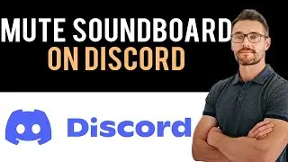 ✅ How to Mute Discord Soundboard (Full Guide)