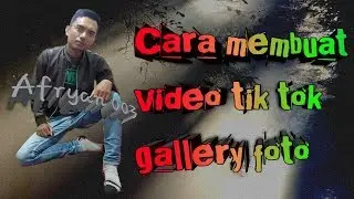 cara membuat tik tok foto galeri