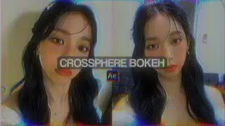 crossphere bokeh | after effects