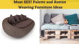 Modern Palette and Rattan Weaving Furniture Design Ideas | Indoor and Outdoor Furniture