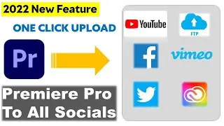 Upload to YouTube directly from Adobe Premiere Pro - One Click Upload