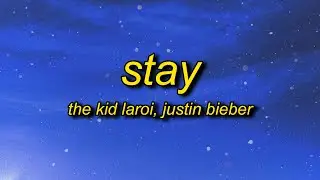 The Kid LAROI, Justin Bieber - Stay (Lyrics) | ill be f up if you cant be right here