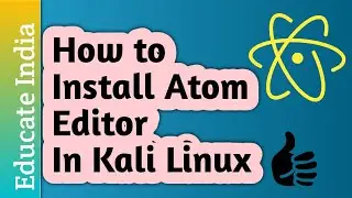 How to install Atom Editor in Kali linux(2020)