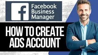 How to Create Ads Account on Facebook Business Manager 2024 | Step by Step Tutorial