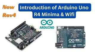 New Arduino Uno R4 Minima & WiFi  Boards | Introduction of arduino uno r4 minima and wifi !