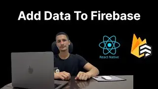 How to add data to Firebase Firestore | React Native Firebase