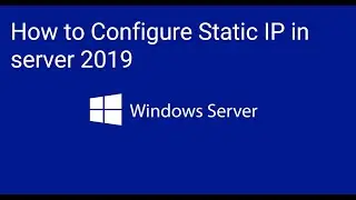 How to Configure Static IP in server 2019