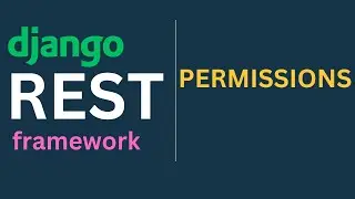 Django REST Framework Tutorials EP9 - Custom DRF Permissions