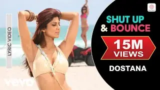 Shut Up & Bounce Lyric Video - Dostana|John,Abhishek,Shilpa Shetty|Sunidhi Chauhan