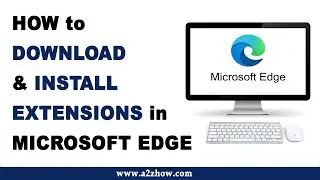 How to Download and Install Extensions in Microsoft Edge